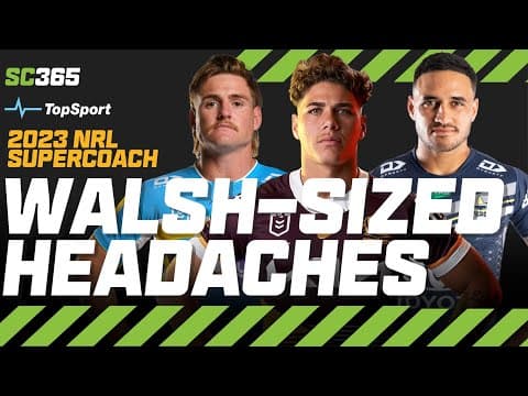 NRL SuperCoach 2023: Walsh GUILTY β Brimmo a Buy? π° Valentine's Year π | SuperCoach365 Podcast